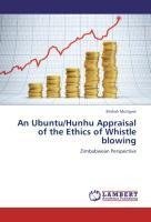 An Ubuntu/Hunhu Appraisal of the Ethics of Whistle blowing