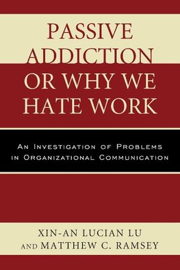 Passive Addiction or Why We Hate Work