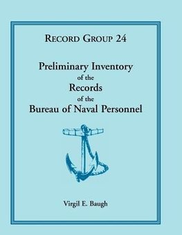 Preliminary Inventory of the Records of the Bureau of Naval Personnel