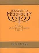 Meyer, M:  Response to Modernity