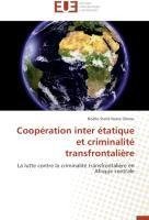 Coopération inter étatique et criminalité transfrontalière