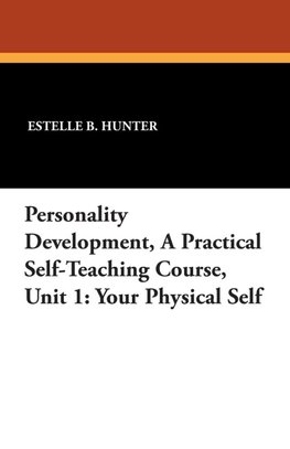 Personality Development, a Practical Self-Teaching Course, Unit 1