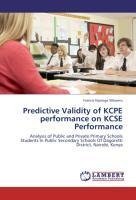 Predictive Validity of KCPE performance on KCSE Performance