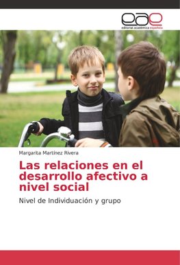 Las relaciones en el desarrollo afectivo a nivel social