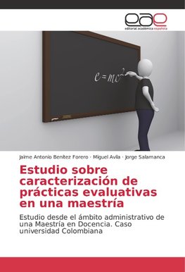 Estudio sobre caracterización de prácticas evaluativas en una maestría