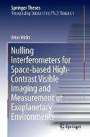 Nulling Interferometers for Space-based High-Contrast Visible Imaging and Measurement of Exoplanetary Environments