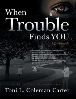 When Trouble Finds You Workbook