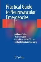 Practical Guide to Neurovascular Emergencies