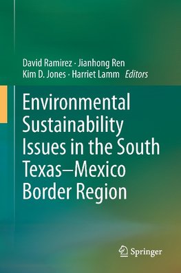 Environmental Sustainability Issues in the South Texas-Mexico Border Region