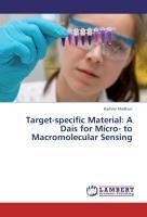 Target-specific Material: A Dais for Micro- to Macromolecular Sensing
