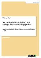 Die SWOT-Analyse zur Entwicklung strategischer Entscheidungsoptionen