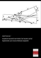 Analytische Geometrie des Punktes, der Geraden und der Kegelschnitte nach neueren Methoden dargestellt