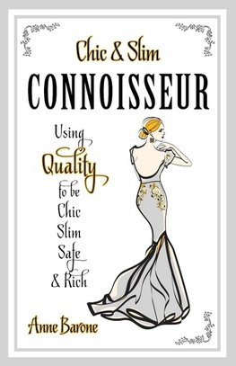 Chic & Slim Connoisseur