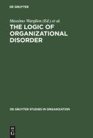 The Logic of Organizational Disorder