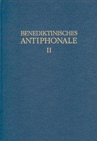 Benediktinisches Antiphonale I-III / Benediktinisches Antiphonale Band II