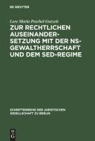 Zur rechtlichen Auseinandersetzung mit der NS-Gewaltherrschaft und dem SED-Regime