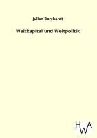 Weltkapital und Weltpolitik