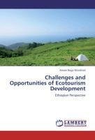 Challenges and Opportunities of Ecotourism Development