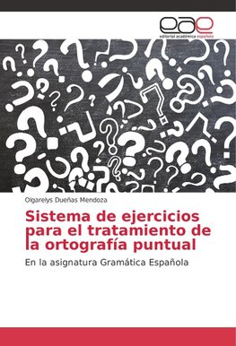 Sistema de ejercicios para el tratamiento de la ortografía puntual