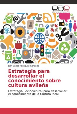 Estrategia para desarrollar el conocimiento sobre cultura avileña