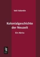 Kolonialgeschichte der Neuzeit