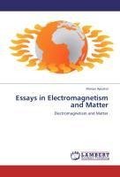 Essays in Electromagnetism and Matter