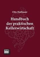 Handbuch der praktischen Kellerwirtschaft