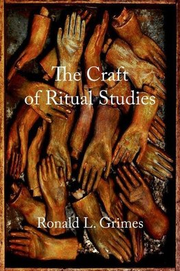 Grimes, R: Craft of Ritual Studies