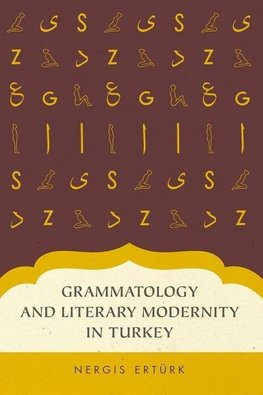 Erturk, N: Grammatology and Literary Modernity in Turkey