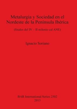 Metalurgia y Sociedad en el Nordeste de la Península Ibérica