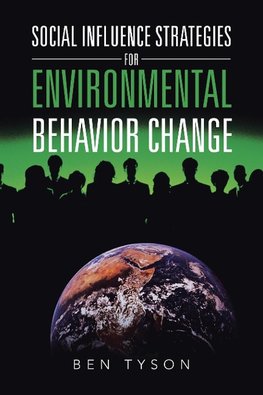 Social Influence Strategies for Environmental Behavior Change