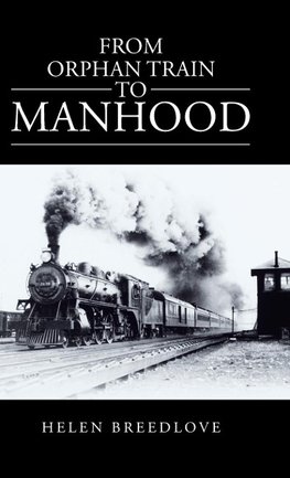 From Orphan Train to Manhood