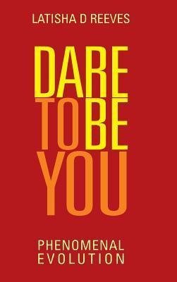 Dare to Be You