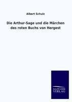 Die Arthur-Sage und die Märchen des roten Buchs von Hergest