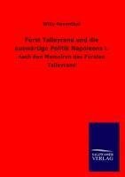 Fürst Talleyrand und die auswärtige Politik Napoleons I.