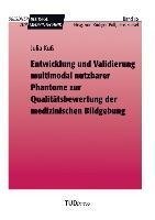 Entwicklung und Validierung multimodal nutzbarer Phantome zur Qualitätsbewertung der medizinischen Bildgebung