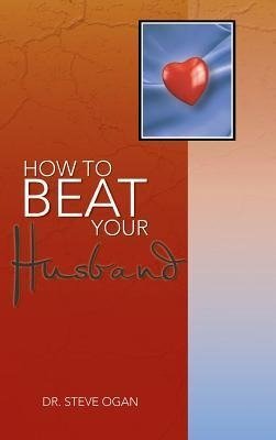 How to Beat Your Husband