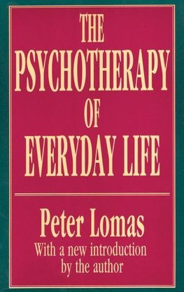 Lomas, P: Psychotherapy of Everyday Life