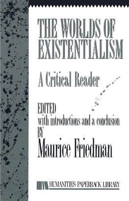 The Worlds of Existentialism