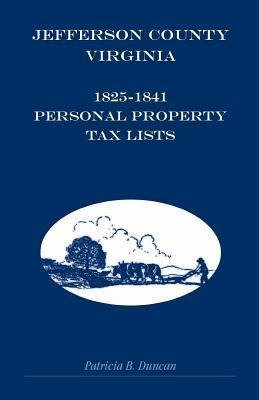 Jefferson County, Virginia, 1825-1841 Personal Property Tax Lists