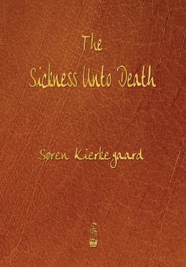 The Sickness Unto Death