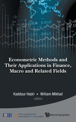 ECONOMETRIC METHODS AND THEIR APPLICATIONS IN FINANCE, MACRO AND RELATED FIELDS