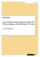 Accounting options of emission rights (EU ETS) according to HGB, IFRS and U.S. GAAP