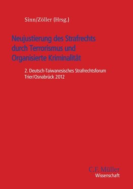 Neujustierung des Strafrechts durch Terrorismus und Organisierte Kriminalität