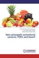 New pineapple somaclonal variants: P3R5 and Dwarf