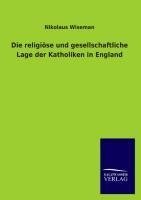 Die religiöse und gesellschaftliche Lage der Katholiken in England