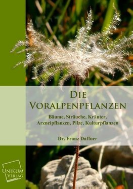 Die Voralpenpflanzen