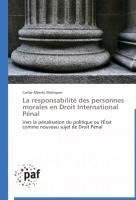 La responsabilité des personnes morales en Droit International Pénal