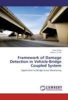 Framework of Damage Detection in Vehicle-Bridge Coupled System