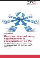 Reportes de intrusiones y seguimiento en la implementación de IPS